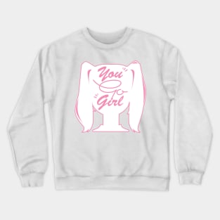 You Go Girl Script Crewneck Sweatshirt